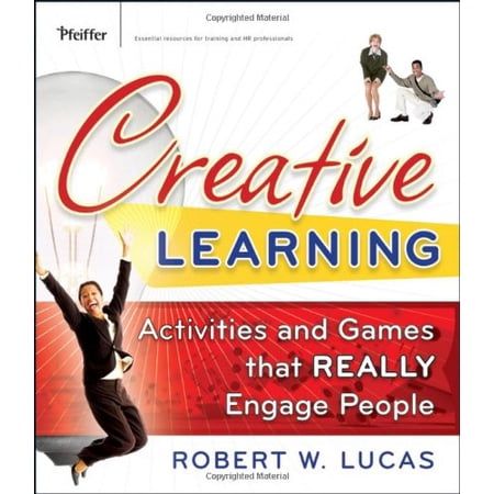 Pre-Owned Creative Learning: Activities and Games That Really Engage People (Paperback) 0787987409 9780787987404