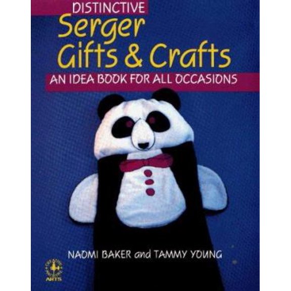 Pre-Owned Distinctive Serger Gifts and Crafts: An Idea Book for All Occasions (Paperback) 0801979854 9780801979859