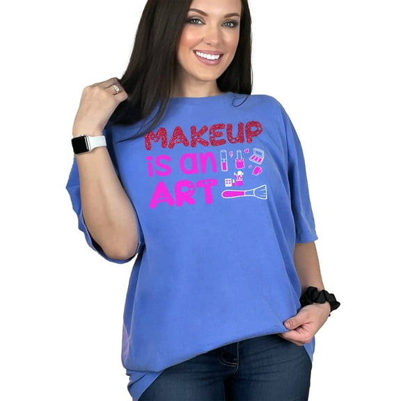 Creative Makeup Is An Art Statement, Flo Blue Comfort Colors T-Shirt, Small