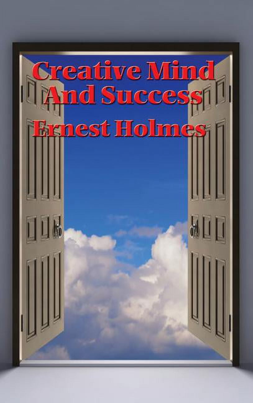 Ceative Mind Creative Mind and Success: A New Thought Classic on Creative Mind ...