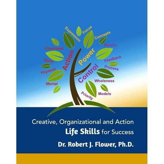 Creative, Organizational and Action Life Skills for Success (Paperback)