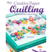 ASSISTANT PROFESSOR ANN MARTIN Creative Paper Quilling: Wall Art, Jewelry, Cards & More!, (Paperback)