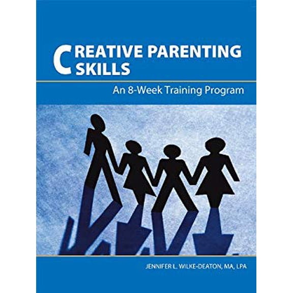Pre-Owned Creative Parenting Skills: The Training Handbook (Paperback) 0974971170 9780974971179