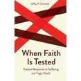 thumbnail image 1 of Creative Pastoral Care and Counseling When Faith Is Tested: Pastoral Responses to Suffering and Tragic Death, (Paperback), 1 of 2