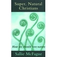 thumbnail image 1 of Creative Pastoral Care and: Super, Natural Christians (Paperback), 1 of 1