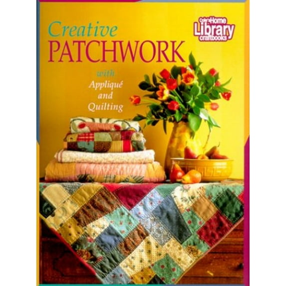 Pre-Owned Creative Patchwork: With Applique and Quilting Paperback