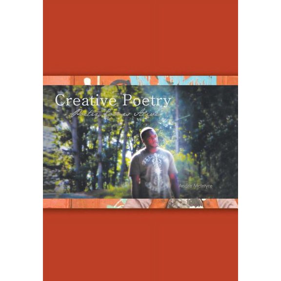 Creative Poetry: Poetry Comes Alive (Hardcover) by Andre McIntyre