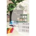 thumbnail image 1 of Creative Practice Ethnographies, (Paperback), 1 of 1
