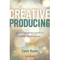thumbnail image 1 of Creative Producing : A Pitch-to-Picture Guide to Movie Development (Paperback), 1 of 1