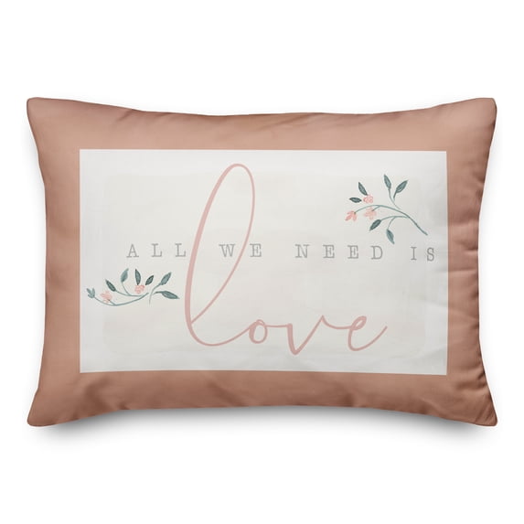Creative Products All We Need Is Love 14x20 Spun Poly Pillow