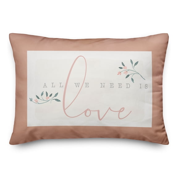 Creative Products All We Need Is Love 14x20 Spun Poly Pillow