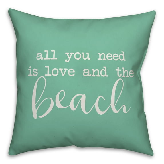 Creative Products All You Need is Love and a Beach Script Mint 16x16 Indoor / Outdoor Pillow