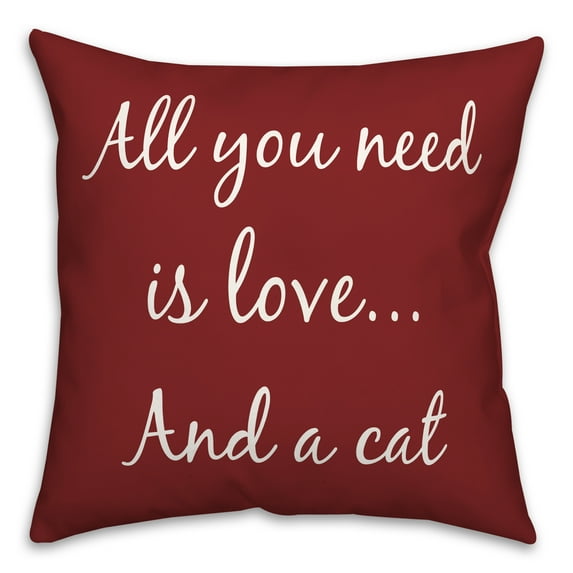 Creative Products All You Need is Love and a Cat 18 x 18 Spun Poly Pillow