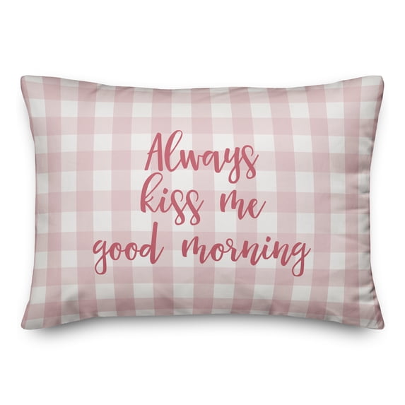 Creative Products Always Kiss Me Good Morning in Pink Text on Pink Plaid 14x20 Spun Poly Pillow