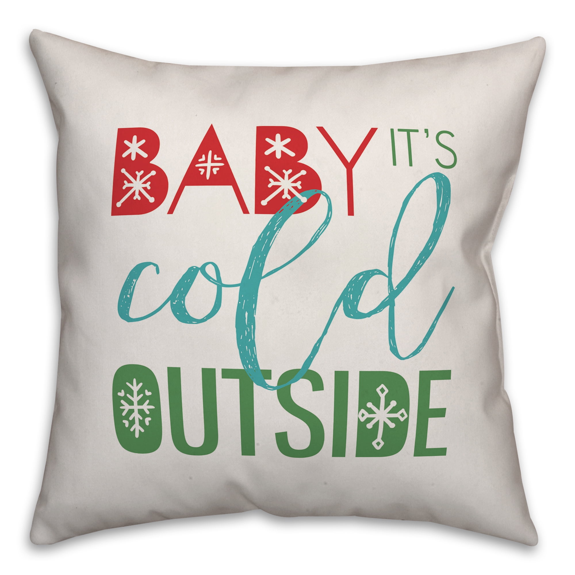 Creative Products Baby it's cold outside 16x16 Spun Poly Pillow
