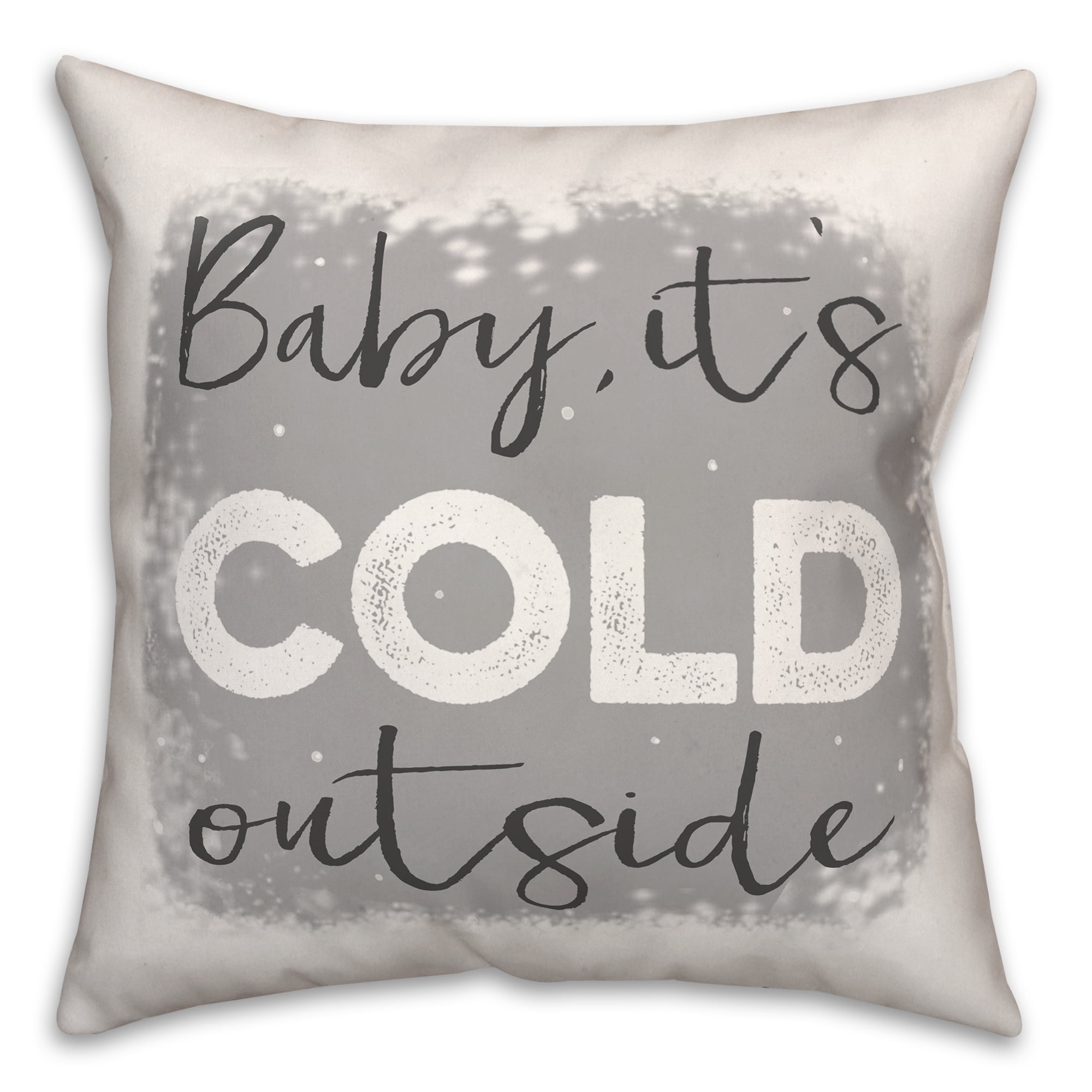 Creative Products Baby its Cold Outside 18x18 Spun Poly Pillow