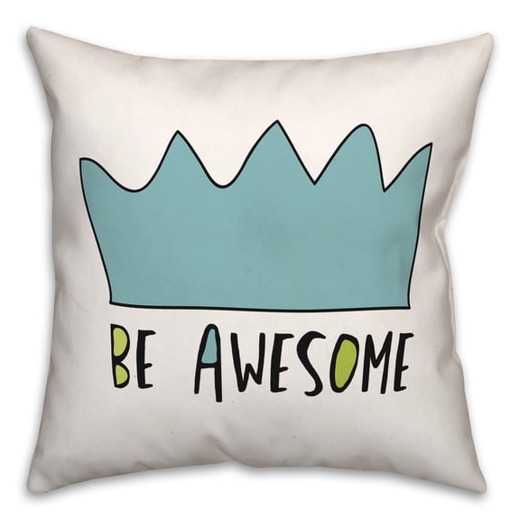 Creative Products Be Awesome Blue Crown 16 x 16 Spun Poly Pillow