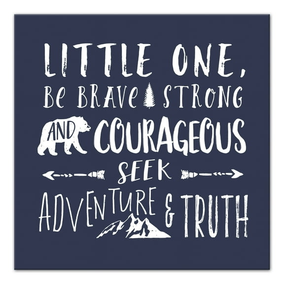 Creative Products Be Brave Strong And Courageous 20x20 Canvas Wall Art