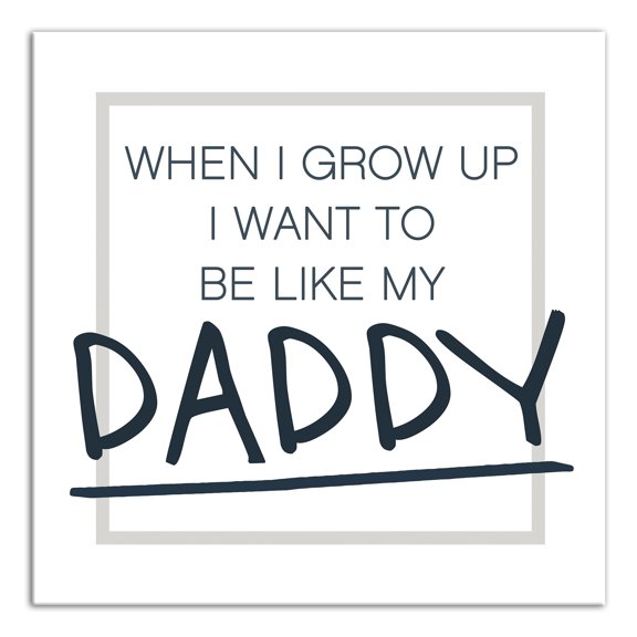 Creative Products Be Like My Daddy 12x12 Canvas Wall Art