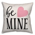 thumbnail image 1 of Creative Products Be Mine 18x18 Spun Poly Pillow, 1 of 2
