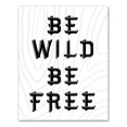 thumbnail image 1 of Creative Products Be Wild Be Free 11x14 Canvas Wall Art, 1 of 5