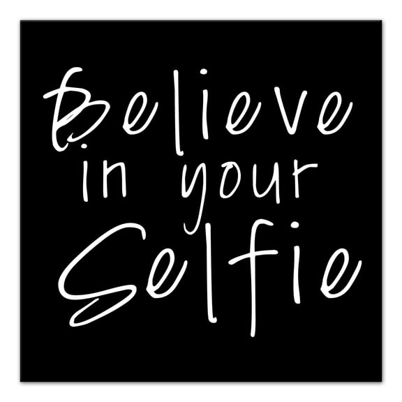 Creative Products Believe in Your Selfie 12 x 12 Canvas Wall Art