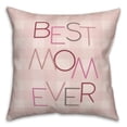 thumbnail image 1 of Creative Products Best Mom Ever 18 x 18 Spun Poly Pillow, 1 of 3