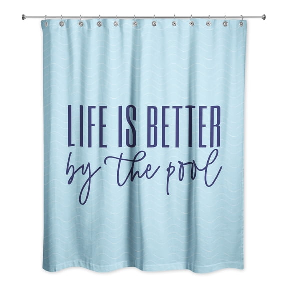 Creative Products Better By The Pool 1 71x74 Shower Curtain