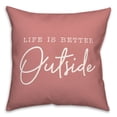thumbnail image 1 of Creative Products Better Outside Pink 18 x 18 Indoor / Outdoor Pillow, 1 of 3