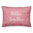 thumbnail image 1 of Creative Products Better Together in White on Pink 14x20 Spun Poly Pillow, 1 of 1
