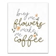 thumbnail image 1 of Creative Products Buy Me Flowers Make Me Coffee 8 x 10 Canvas Wall Art, 1 of 5