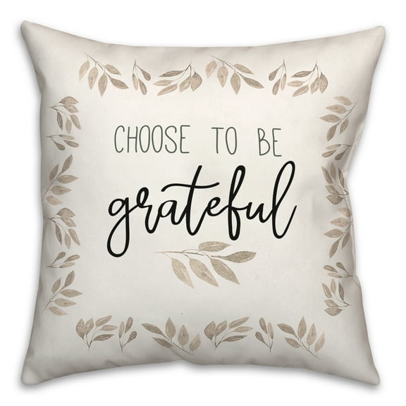 Creative Products Choose To Be Grateful 18 x 18 Spun Poly Pillow