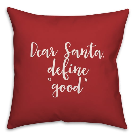 Creative Products Dear Santa, Define Good in Red 18x18 Spun Poly Pillow