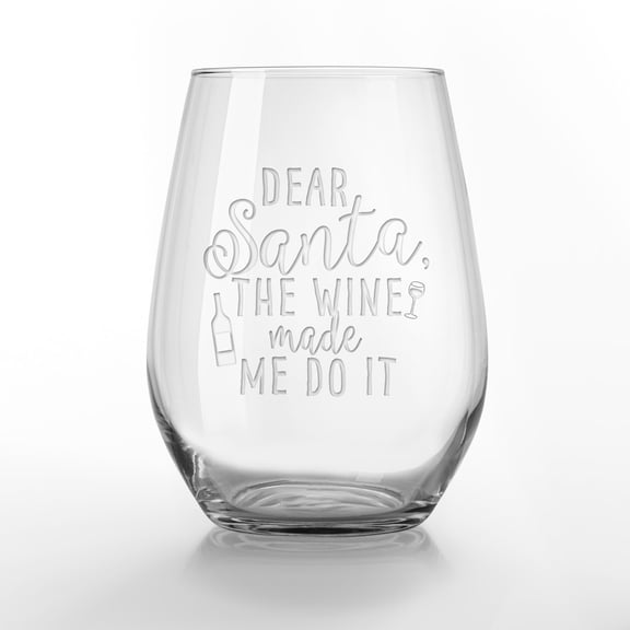 Creative Products Dear Santa The Wine Made Me Do It 15 oz. Engraved Stemless Wine Glass