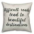thumbnail image 1 of Creative Products Difficult Roads Lead To Beautiful Destinations 16x16 Spun Poly Pillow, 1 of 2