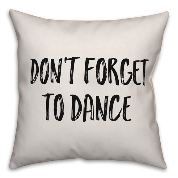 Creative Products Don't Forget To Dance 20x20 Spun Poly Pillow