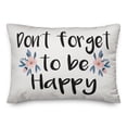 thumbnail image 1 of Creative Products Don't Forget to Be Happy 14x20 Spun Poly Pillow, 1 of 3