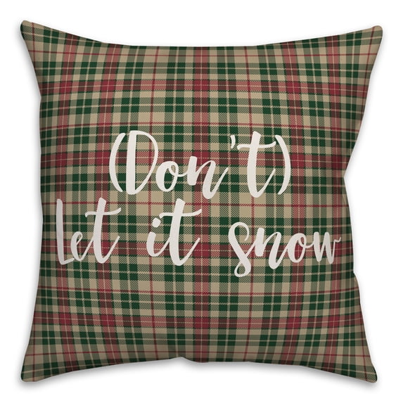 Creative Products Don't Let It Snow in Tartan Plaid 18x18 Spun Poly Pillow