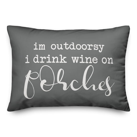 Creative Products Drink Wine on Porches Grey and White 14x20 Indoor / Outdoor Pillow