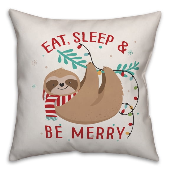 Creative Products Eat Sleep Be Merry Sloth 16x16 Spun Poly Pillow