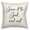 thumbnail image 1 of Creative Products Give To God And Rest 18x18 Spun Poly Pillow, 1 of 2
