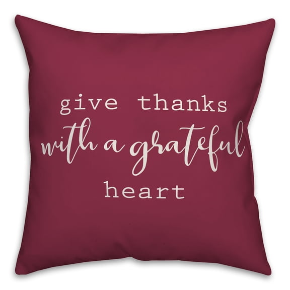 Creative Products Give thanks with a Grateful Heart Maroon 16x16 Spun Poly Pillow