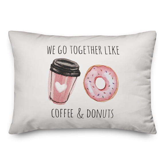 Creative Products Go Together Like Coffee And Donuts 20 x 14 Spun Poly Pillow