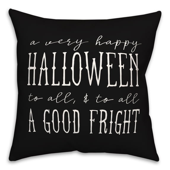 Creative Products Happy Halloween Good Fright 18x18 Spun Poly Pillow