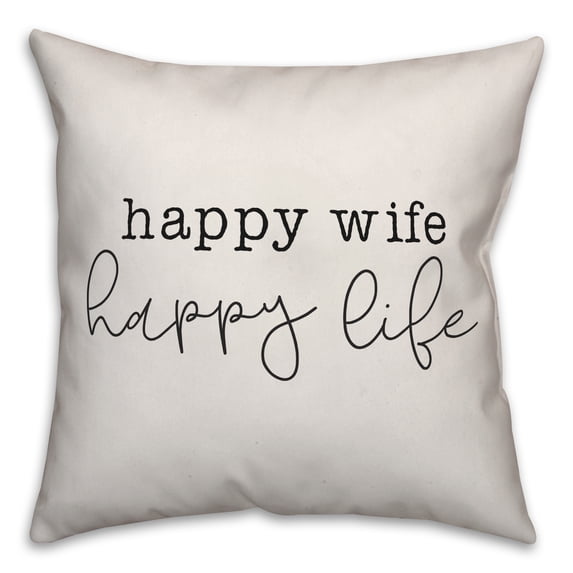 Creative Products Happy Wife Happy Life 20x20 Spun Poly Pillow