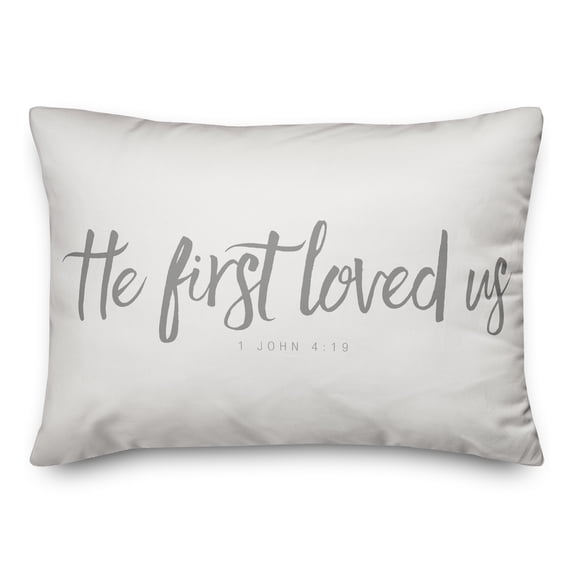 Creative Products He First Loved Us 20 x 14 Spun Poly Pillow