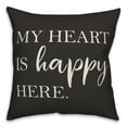 thumbnail image 1 of Creative Products Heart is Happy Here on Black 18x18 Indoor / Outdoor Pillow, 1 of 3