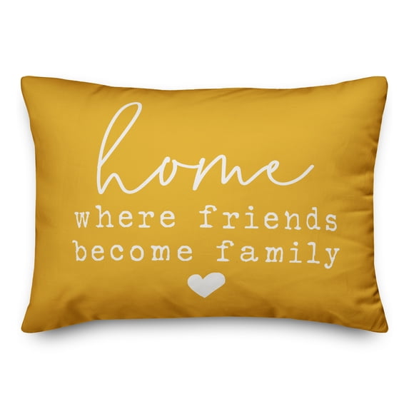 Creative Products Home Where Friends Become Family Yellow 14x20 Indoor / Outdoor Pillow