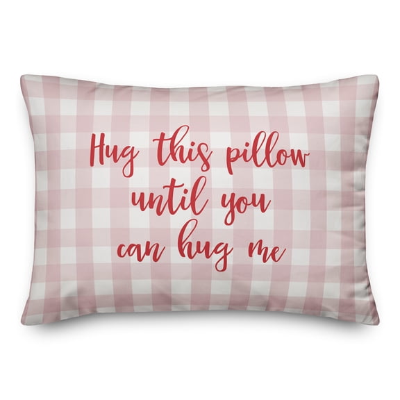 Creative Products Hug This Pillow Until You Can Hug Me in Red Text on Pink Plaid 14x20 Spun Poly Pillow