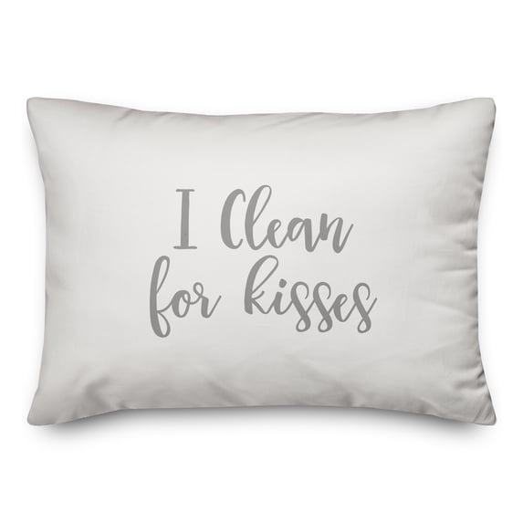 Creative Products I Clean For Kisses in Gray on White 14x20 Spun Poly Pillow